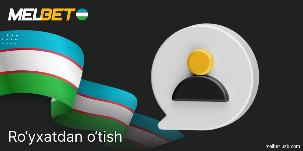 O'zbekistondagi foydalanuvchilar uchun Melbet-da ro'yxatdan o'tish usullari