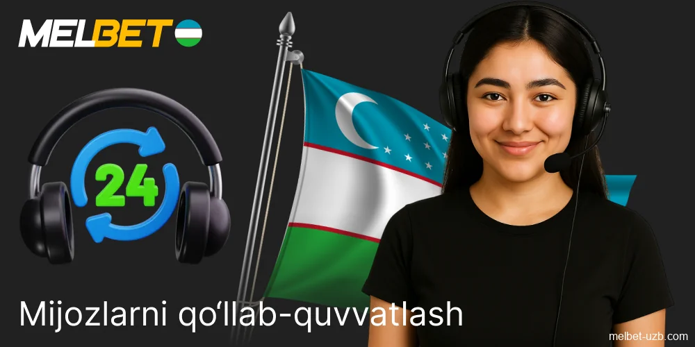 Melbetning O‘zbekistondagi mijozlarni qo‘llab-quvvatlash xizmati har qanday muammoni hal qilishga yordam beradi